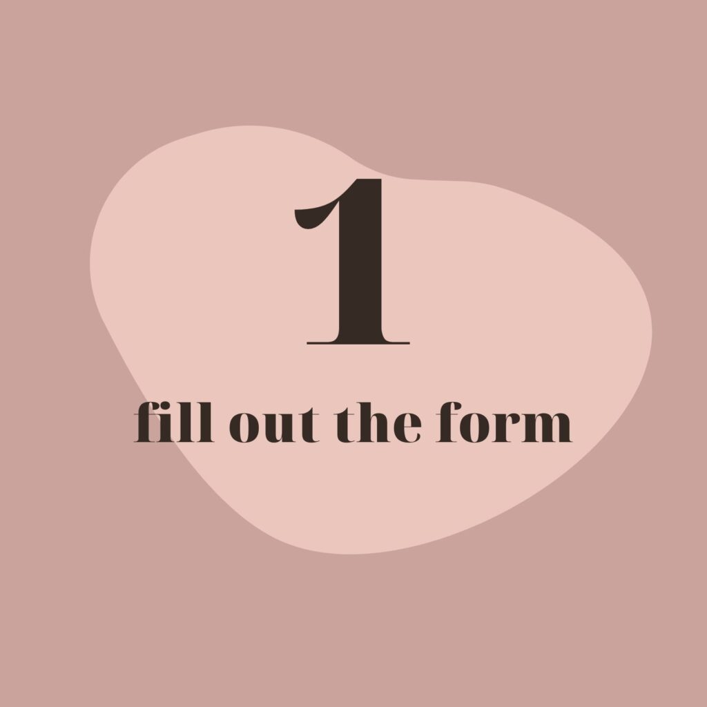 Step 1, Fill out the Form