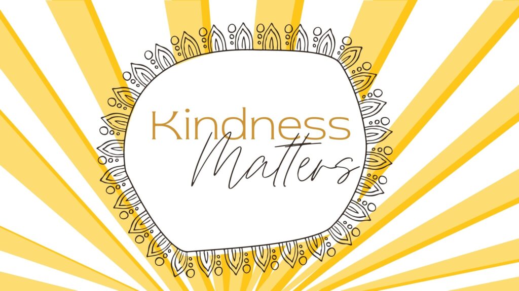 Kindness Matters on yellow star burst with leafy zen frame.